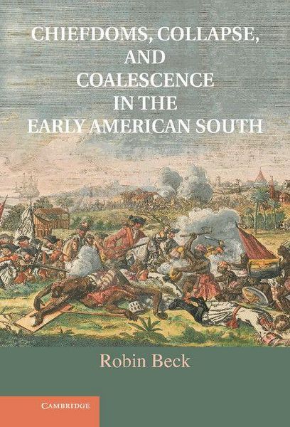Produktbild: Chiefdoms, Collapse, and Coalescence in the Early American South
