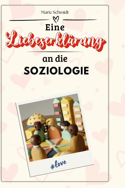 Produktbild: Eine Liebeserkl&auml;rung an die Soziologie