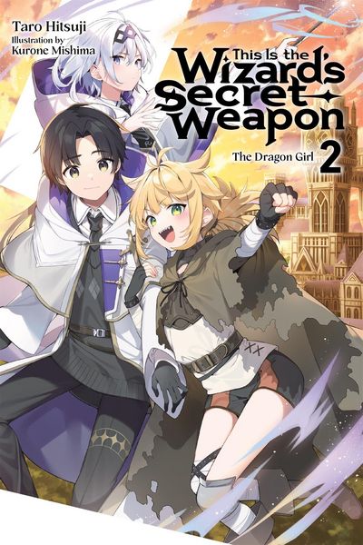 Produktbild: This Is the Wizard's Secret Weapon, Vol. 2 (Light Novel)