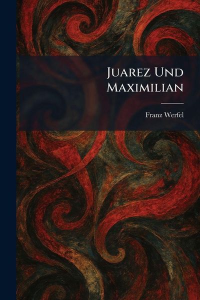 Produktbild: Juarez Und Maximilian