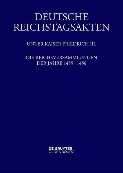 Produktbild: Die Reichsversammlungen der Jahre 1455 bis 1458