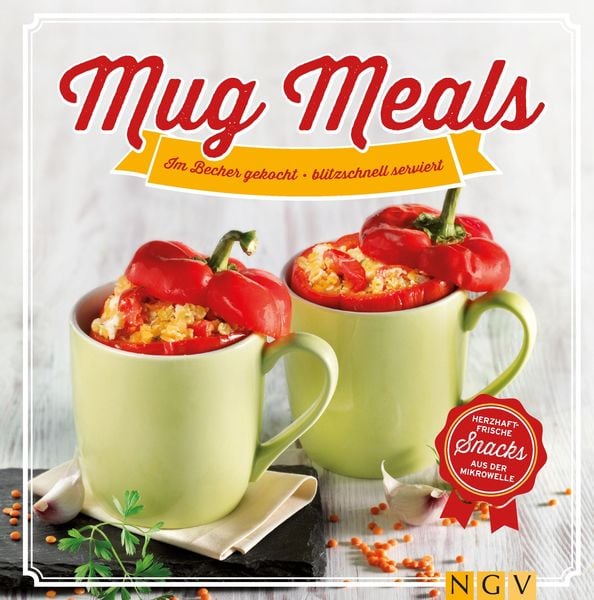 Produktbild: Mug Meals: Im Becher gekocht - blitzschnell serviert