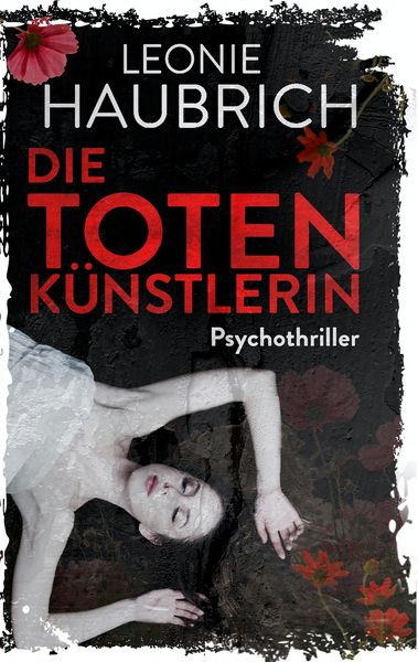 Die Totenkünstlerin, Taschenbuch von Leonie Haubrich, BoD – Books on Demand, 9783750422193
