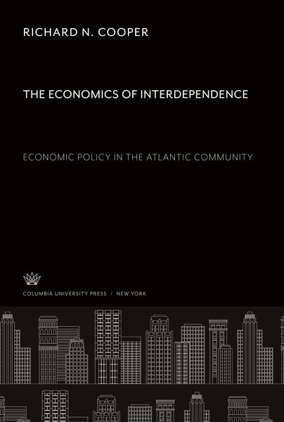 Produktbild: The Economics of Interdependence:. Economic Policy in the Atlantic Community