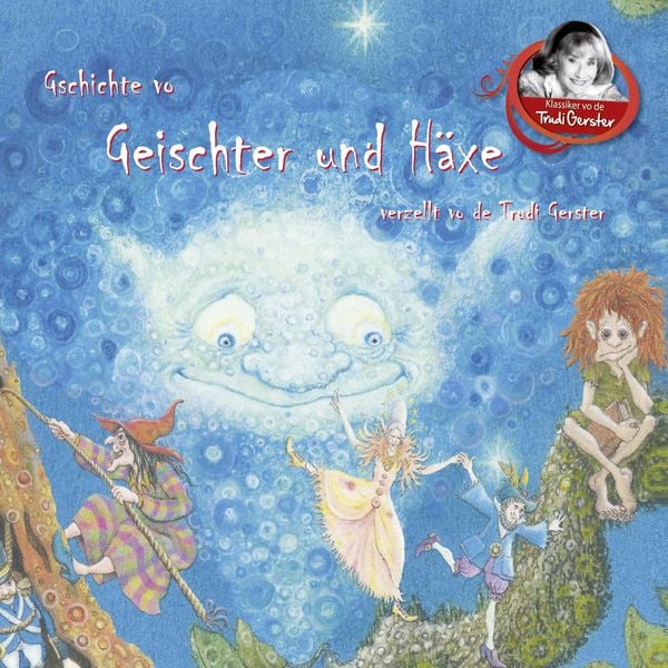Produktbild: Gschichte vo Geischter und Häxe verzellt vo de Trudi Gerster