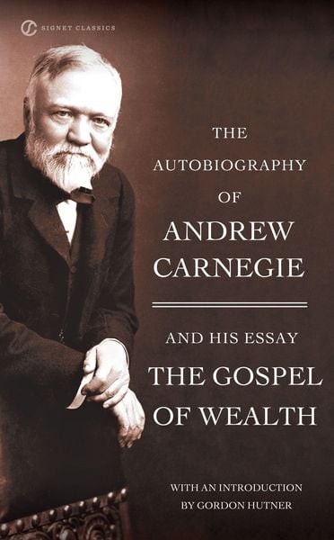 Produktbild: The Autobiography of Andrew Carnegie and the Gospel of Wealth