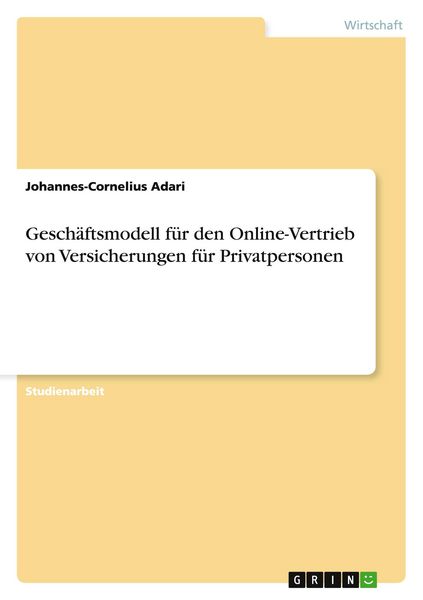 Produktbild: Gesch&auml;ftsmodell f&uuml;r den Online-Vertrieb von Versicherungen f&uuml;r Privatpersonen