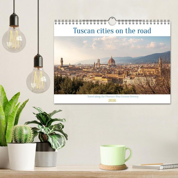 Produktbild: Tuscan cities on the road - Travel along the Florence-Pisa-Livorno freeway (Wall Calendar 2026 DIN A4 landscape), CALVENDO 12 Month Wall Calendar
