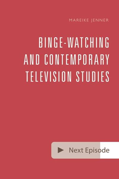 Produktbild: Binge-Watching and Contemporary Television Research