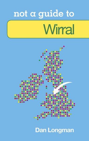 Produktbild: Not a Guide To: Wirral