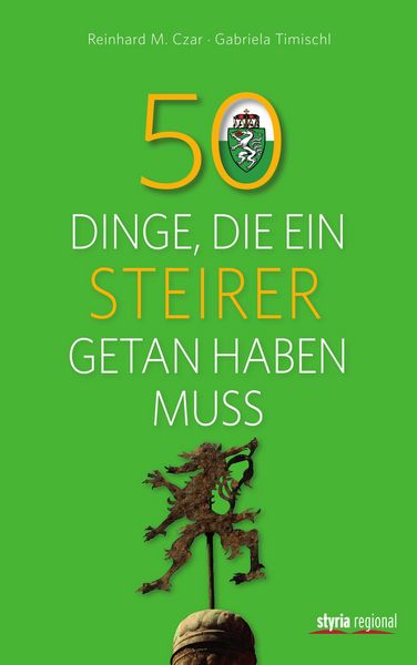 Produktbild: 50 Dinge, die ein Steirer getan haben muss