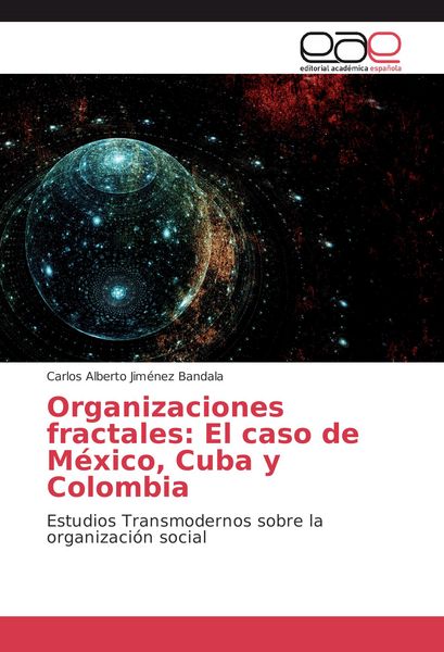 Produktbild: Organizaciones fractales: El caso de M&eacute;xico, Cuba y Colombia
