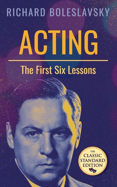 Produktbild: Boleslavsky, R: Acting; The First Six Lessons