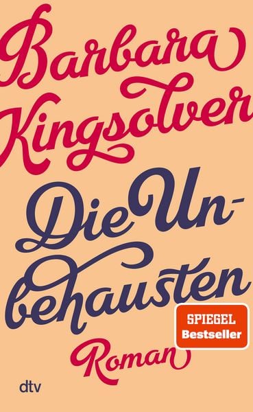 Die Unbehausten, Gebundene Ausgabe von Barbara Kingsolver, dtv, 9783423284639