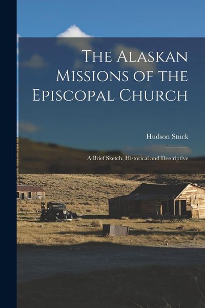 Produktbild: The Alaskan Missions of the Episcopal Church