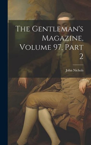 Produktbild: The Gentleman's Magazine, Volume 97, part 2