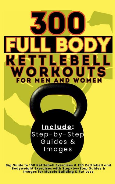 Produktbild: 300 Full Body Kettlebell Workouts Book for Men and Women