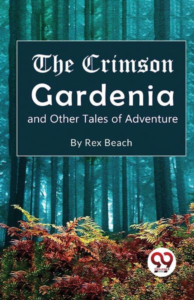 Produktbild: The Crimson Gardenia and Other Tales of Adventure