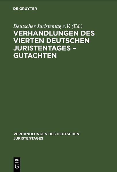Produktbild: Verhandlungen des Vierten deutschen Juristentages &ndash; Gutachten