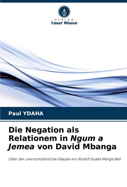 Produktbild: Die Negation als Relationem in Ngum a Jemea von David Mbanga