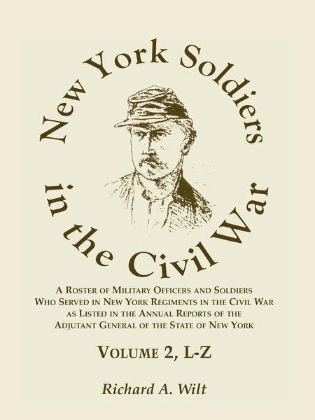 Produktbild: New York Soldiers in the Civil War, Volume 2 L-Z