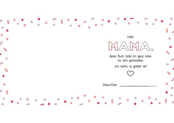 Produktbild: Mama, ich habe ein Buch f&uuml;r dich geschrieben &ndash; Version f&uuml;r Kinder