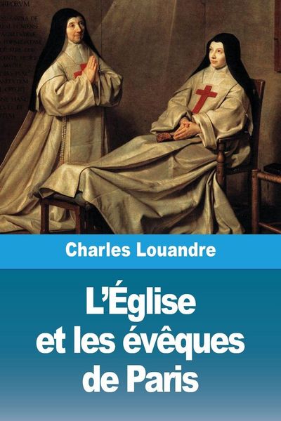 Produktbild: L'&Eacute;glise et les &eacute;v&ecirc;ques de Paris