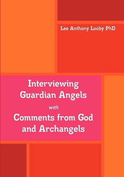 Produktbild: Interviewing Guardian Angels with Comments from God and Archangels