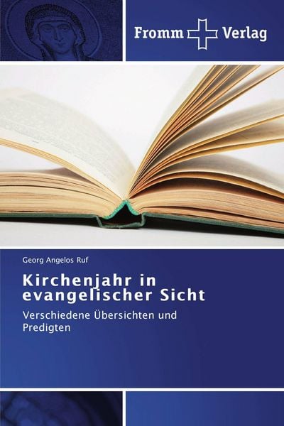 Kirchenjahr in evangelischer Sicht, Taschenbuch von Georg Angelos Ruf, Fromm Verlag, 9783841603463