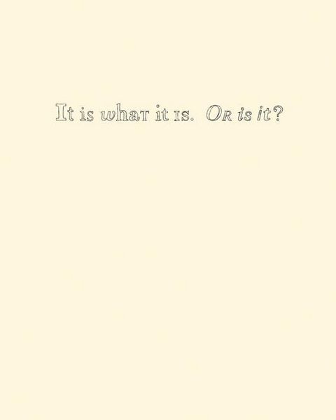 Produktbild: It Is What It Is. or Is It?