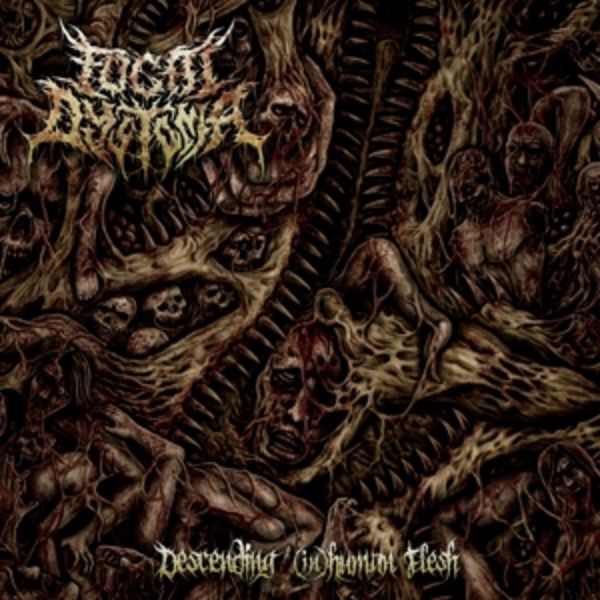 DESCENDING (in)human Flesh - Focal Dystonia, CD