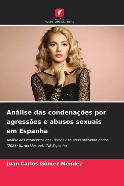 Produktbild: An&aacute;lise das condena&ccedil;&otilde;es por agress&otilde;es e abusos sexuais em Espanha
