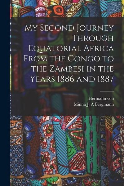 Produktbild: My Second Journey Through Equatorial Africa From the Congo to the Zambesi in the Years 1886 and 1887