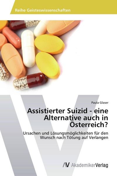 Produktbild: Assistierter Suizid - eine Alternative auch in &Ouml;sterreich?