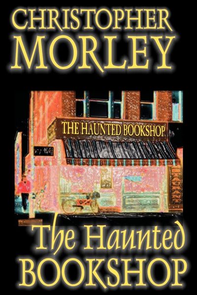 Produktbild: The Haunted Bookshop by Christopher Morley, Fiction
