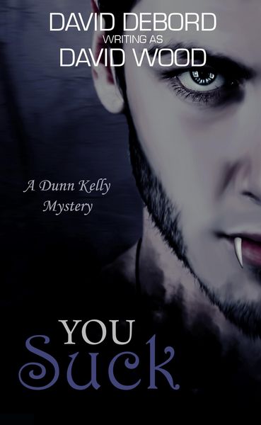 Produktbild: You Suck- A Dunn Kelly Mystery (Dunn Kelly Mysteries, #1)