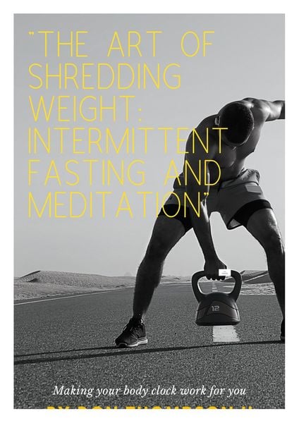 Produktbild: The Art of Shredding Weight Intermittent Fasting and Meditation