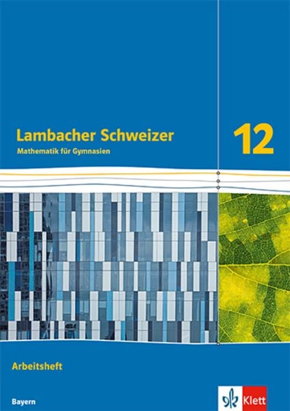 Lambacher Schweizer Mathematik 12. Ausgabe Bayern, Set von , Klett Schulbuchverlag, 978-3-12-735025-8