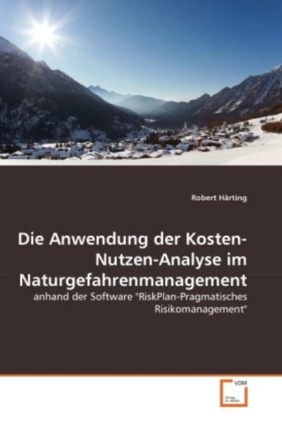 Härting, R: Anwendung der Kosten-Nutzen-Analyse im Naturgefa, Taschenbuch von Robert Härting, VDM, 9783639378887