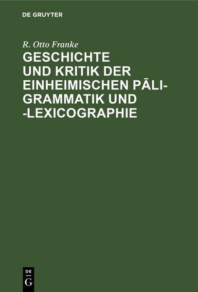 Produktbild: Geschichte und Kritik der einheimischen P&iquest;li-Grammatik und -Lexicographie