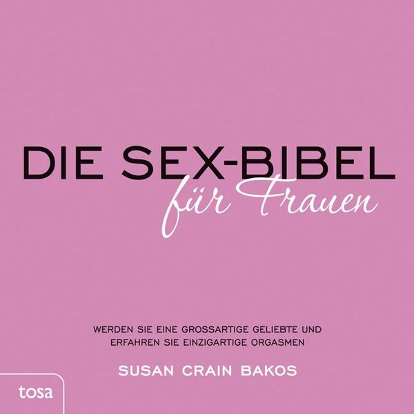 Die Sex Bibel Für Frauen Von Susan Crain Bakos Buch 978 3 86313 705 2
