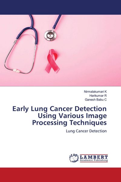 Produktbild: Early Lung Cancer Detection Using Various Image Processing Techniques