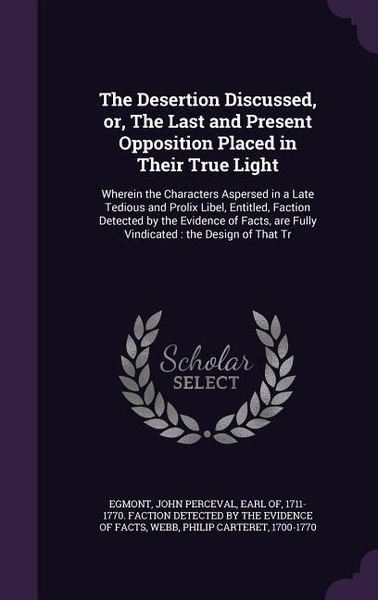 Produktbild: The Desertion Discussed, or, The Last and Present Opposition Placed in Their True Light