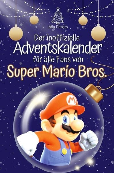 Der inoffizielle Adventskalender für alle Fans von Super Mario Bros. - 2024