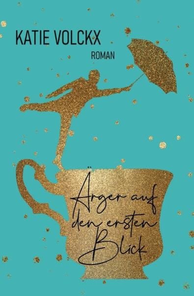 Ärger auf den ersten Blick, Taschenbuch von Katie Volckx, Epubli, 9783753163000
