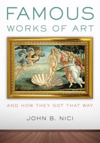 Produktbild: Nici, J: Famous Works of Art-And How They Got That Way