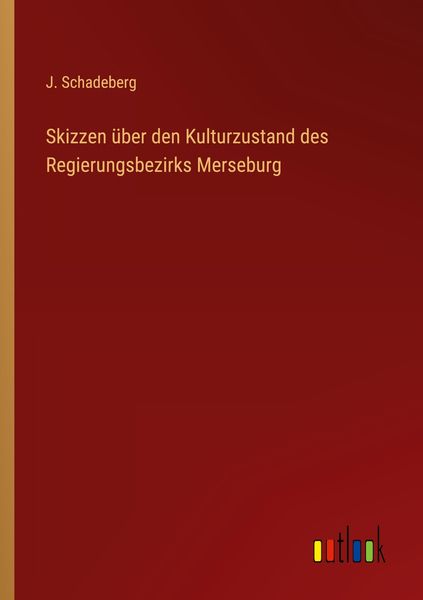 Produktbild: Skizzen &uuml;ber den Kulturzustand des Regierungsbezirks Merseburg