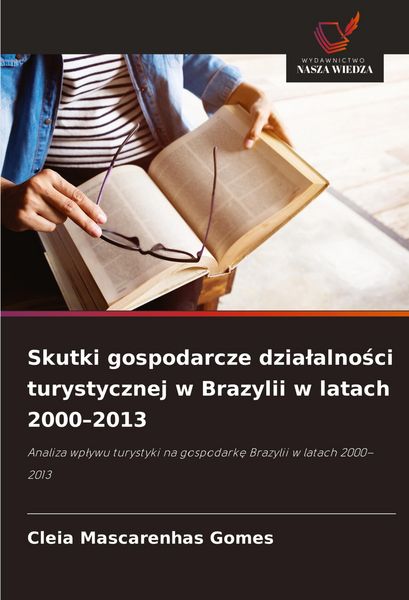 Produktbild: Skutki gospodarcze dzia&iquest;alno&iquest;ci turystycznej w Brazylii w latach 2000-2013