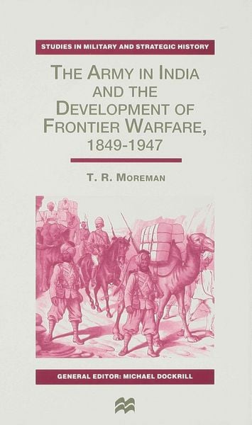Produktbild: The Army in India and the Development of Frontier Warfare, 1849-1947