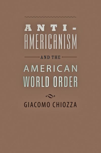 Produktbild: Anti-Americanism and the American World Order